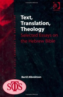 Text, Translation, Theology: Selected Essays on the Hebrew Bible