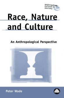 Race, Nature And Culture: An Anthropological Perspective 