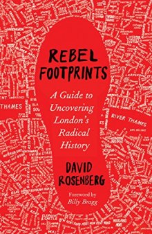 Rebel Footprints: A Guide to Uncovering London's Radical History