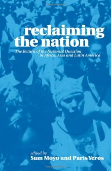 Reclaiming the Nation: The Return of the National Question in Africa, Asia and Latin America
