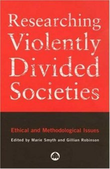Researching Violently Divided Societies: Ethical and Methodological Issues