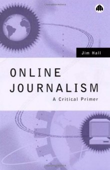 Online Journalism: A Critical Primer