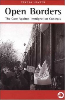 Open Borders: The Case Against Immigration Controls (2000)