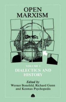 Open Marxism 1: Dialectics and History: Dialectics and History v. 1  