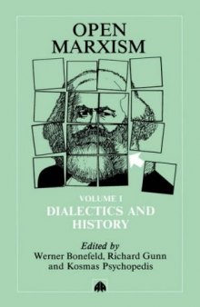 Open Marxism. Vol 1. Dialectics and History