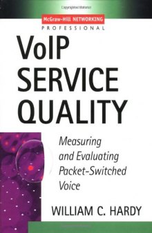VoIP Service Quality: Measuring and Evaluating Packet-Switched Voice
