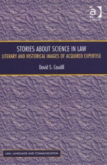Stories About Science in Law (Law, Language and Communication)  