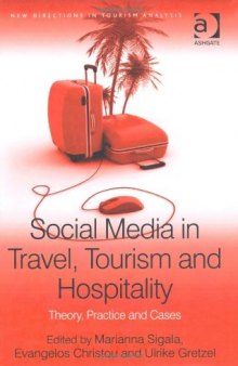 Social Media in Travel, Tourism and Hospitality: Theory, Practice and Cases