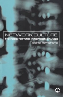 Network Culture: Politics for the Information Age