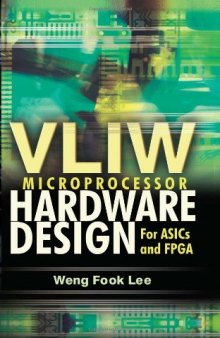 VLIW Microprocessor Hardware Design: On ASIC and FPGA