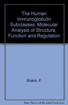 The Human Ig: G Subclasses. Molecular Analysis of Structure, Function and Regulation