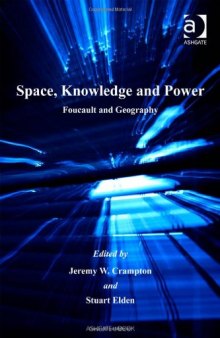Space, Knowledge and Power: Foucault and Geography