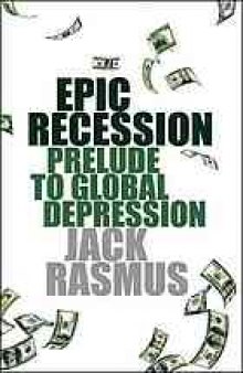 Epic recession : prelude to global depression