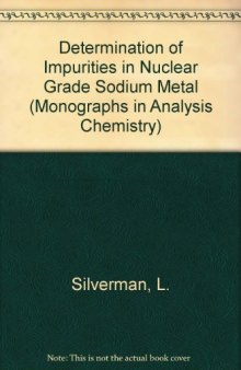 The Determination of Impurities in Nuclear Grade Sodium Metal