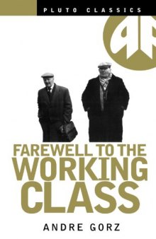 Farewell to the Working Class (Pluto Classics)