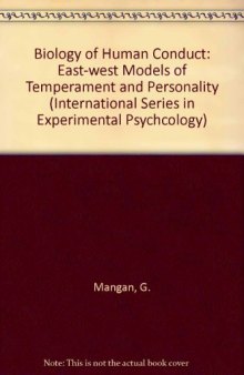 The Biology of Human Conduct. East–West Models of Temperament and Personality