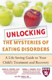 Unlocking the Mysteries of Eating Disorders (Harvard Medical School Guides)