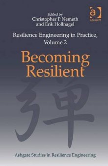 Resilience Engineering in Practice: Becoming Resilient
