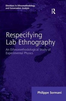 Respecifying Lab Ethnography: An Ethnomethodological Study of Experimental Physics