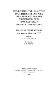Ten-decimal tables of the logarithms of complex numbers and for the transformation from Cartesian to polar coordinates : tables of the functions in x, arctan x, 1/2 In (I + x℗ø). [square root symbol] 1 + x℗ø
