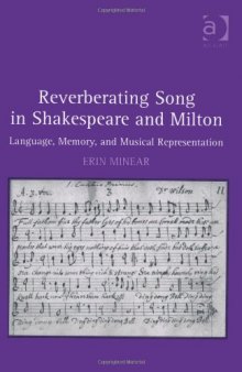 Reverberating song in Shakespeare and Milton: language, memory, and musical representation