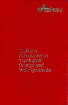 Uniform Structures on Topological Groups and Their Quotients