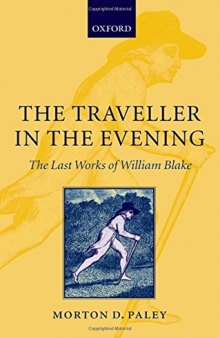 The traveller in the evening : the last works of William Blake