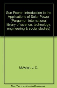Sun Power. An Introduction to the Applications of Solar Energy