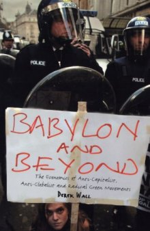 Babylon and Beyond: The Economics of Anti-Capitalist, Anti-Globalist and Radical Green Movements