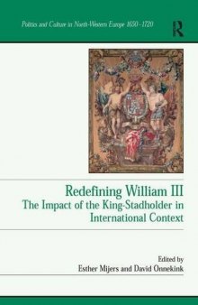 Redefining William III : the impact of the King-Stadholder in international context