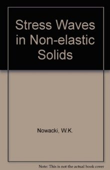 Stress Waves in Non-Elastic Solids