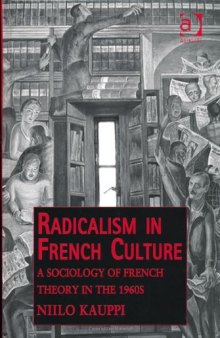 Radicalism in French Culture (Public Intellectuals and the Sociology of Knowledge)