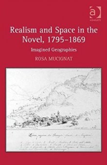 Realism and Space in the Novel, 1795-1869: Imagined Geographies