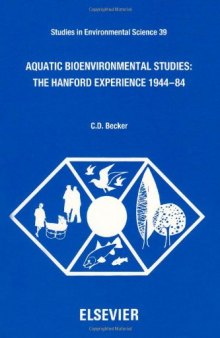 Aquatic Bioenvironmental Studies: The Hanford Experience: 1944-1984