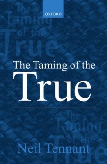 The Taming of the True