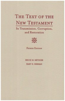 The Text of the New Testament: Its Transmission, Corruption, and Restoration