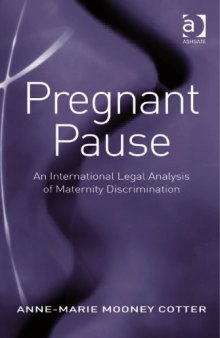 Pregnant Pause: An International Legal Analysis of Maternity Discrimination