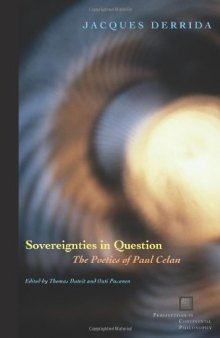 Sovereignties in Question: The Poetics of Paul Celan (Perspectives in Continental Philosophy)