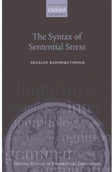 The Syntax of Sentential Stress (Oxford Studies in Theoretical Linguistics)