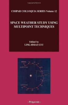 Space Weather Study Using Multipoint Techniques, Proceedings of the COSPAR Colloquium