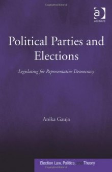 Political Parties and Elections: Legislating for Representative Democracy