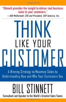 Think like your customer: a winning strategy to maximize sales by understanding how and why your customers buy