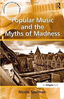 Popular Music and the Myths of Madness