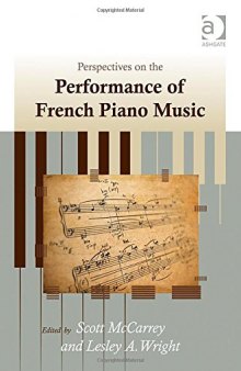 Perspectives on the Performance of French Piano Music