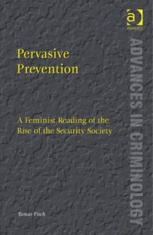 Pervasive Prevention: A Feminist Reading of the Rise of the Security Society