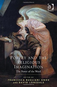 Poetry and the Religious Imagination: The Power of the Word