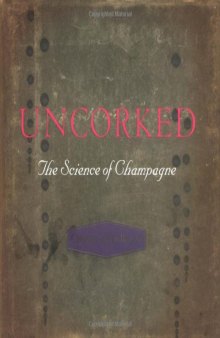 Uncorked : the science of champagne