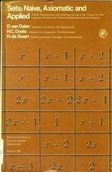 Sets: Naïve, Axiomatic and Applied. A Basic Compendium with Exercises for Use in Set Theory for Non Logicians, Working and Teaching Mathematicians and Students