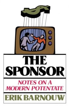 The Sponsor: Notes on a Modern Potentate