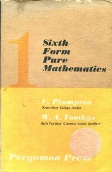Sixth Form Pure Mathematics. Volume 1